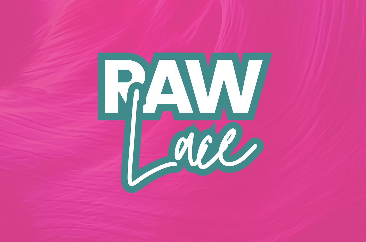 RAW LACE